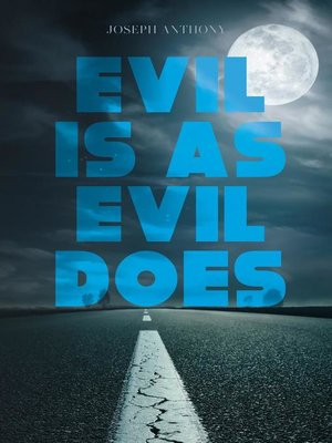 cover image of Evil is as Evil Does